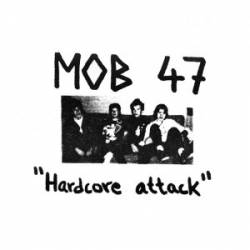 Mob 47 : Hardcore Attack